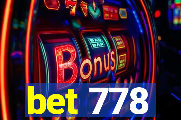 bet 778